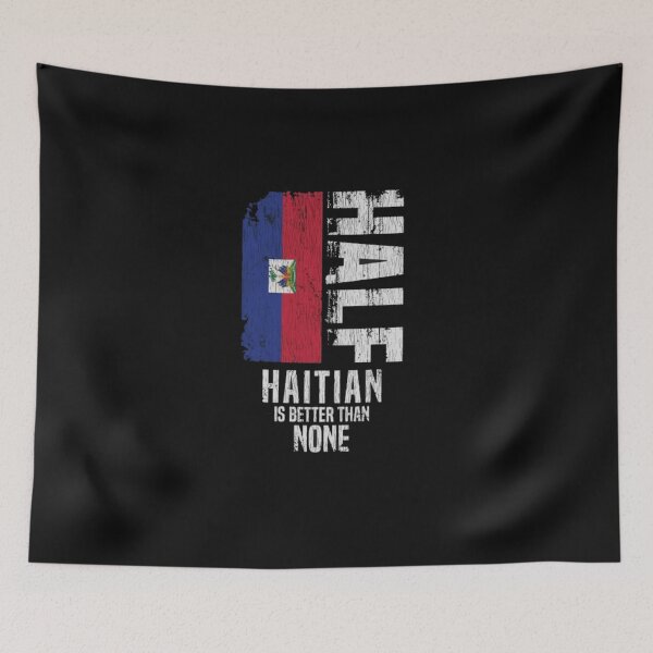 Item preview, Half Haitian Is Better Than None designed and sold by roartusa.