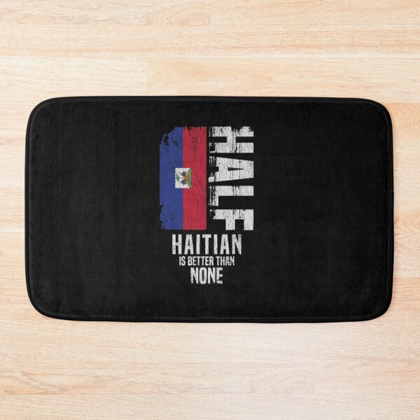 Item preview, Half Haitian Is Better Than None designed and sold by roartusa.