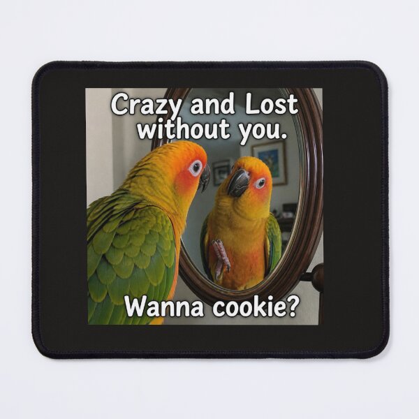 Item preview, Crazy and Lost without you. Wanna cookie? designed and sold by SincerelyNick.