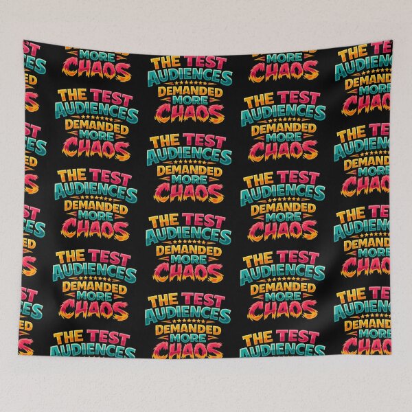 Item preview, The Test Audiences Demanded More Chaos Funny Quote designed and sold by TeeTimeTreasure.