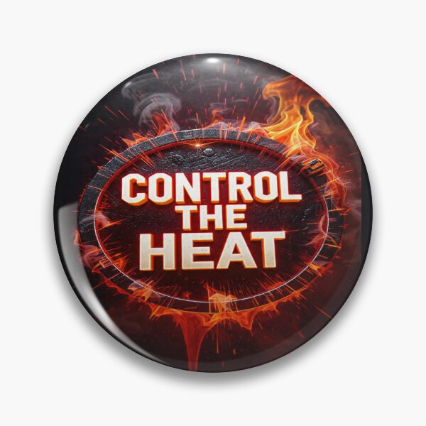 Item preview, CONTROL THE HEAT designed and sold by safetygearpro.