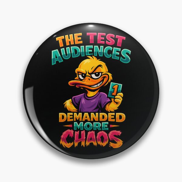 Item preview, The Test Audiences Demanded More Chaos Funny Duck Design designed and sold by TeeTimeTreasure.