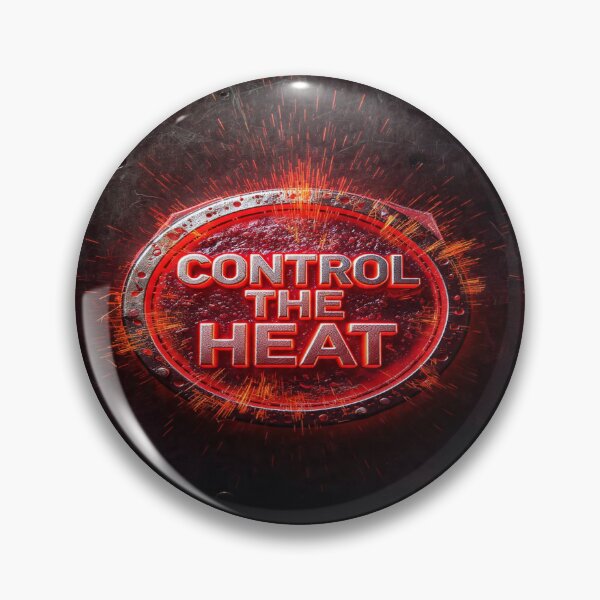 Item preview, CONTROL THE HEAT designed and sold by safetygearpro.