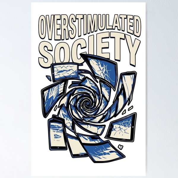 Item preview, Overstimulated Society designed and sold by LevelUpLad.