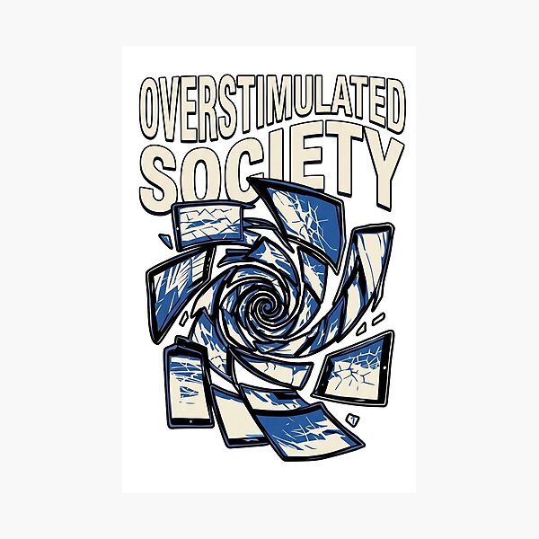 Item preview, Overstimulated Society designed and sold by Zack's Digital Threads.