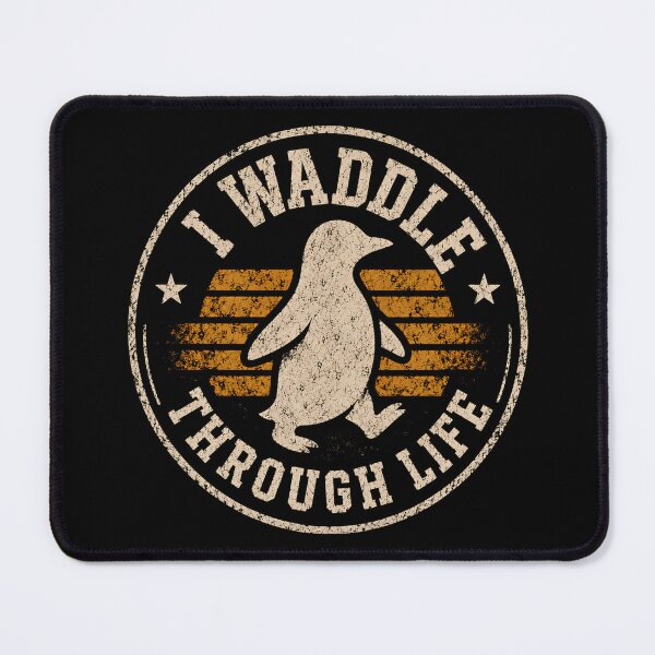 Item preview, I Waddle Through Life  designed and sold by DemureArtsy.