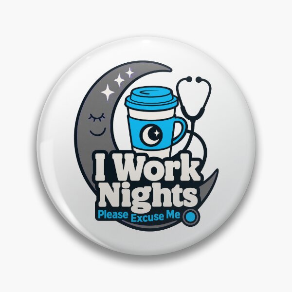 Item preview, Night Shift Nurse I Work Nights Please designed and sold by pirminio.