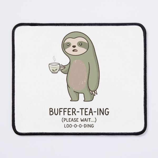 Item preview, Buffer-Tea-Ing Sloth designed and sold by Amir Faysal.