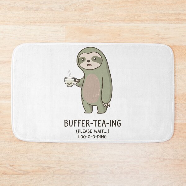 Item preview, Buffer-Tea-Ing Sloth designed and sold by Amir Faysal.