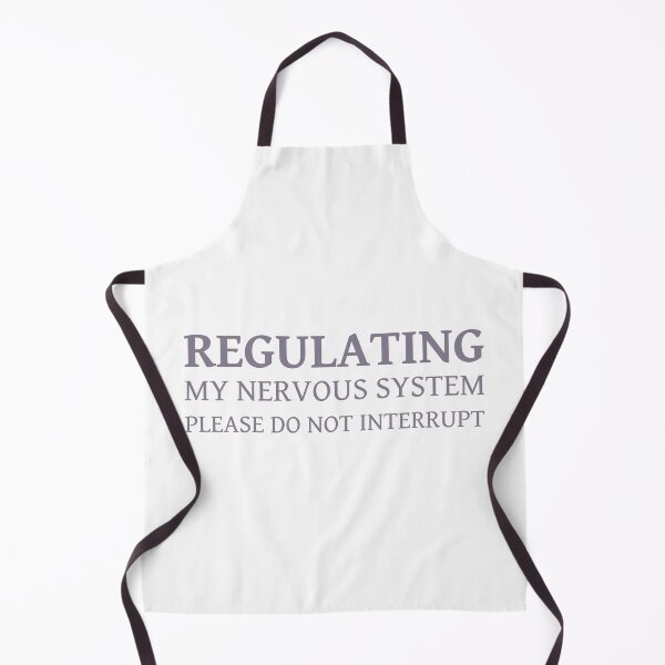 Item preview, Regulating My Nervous System Please Do Not Interrupt designed and sold by MadCatDesign77.