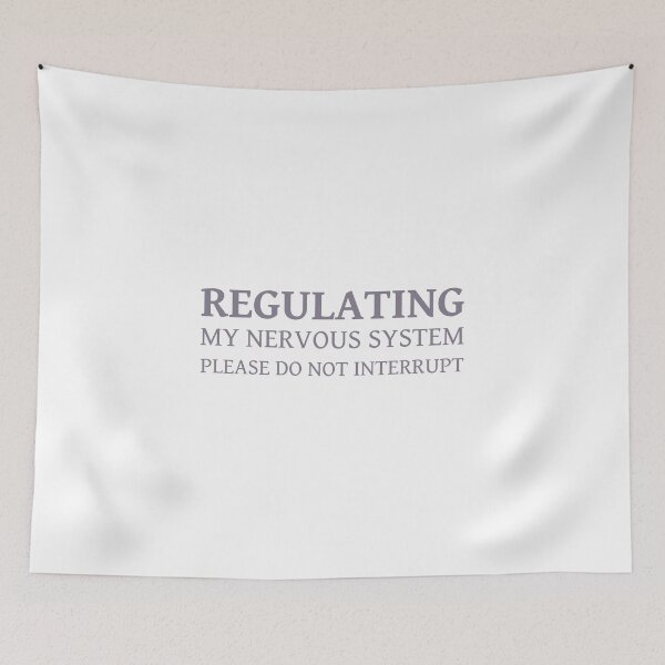 Item preview, Regulating My Nervous System Please Do Not Interrupt designed and sold by MadCatDesign77.
