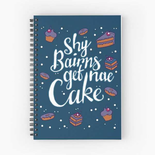 Item preview, Shy Bairns Get Nae Cake Scots Saying  designed and sold by Kiera-Docherty.
