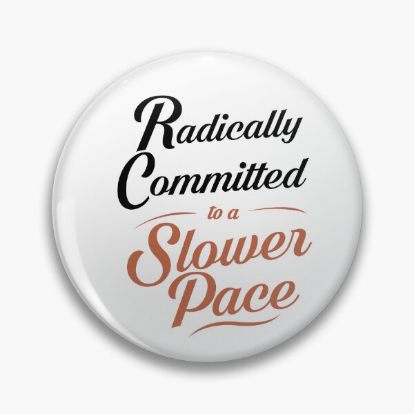 Item preview, Radically Committed to a Slower Pace Retro Quote Sticker designed and sold by MadCatDesign77.