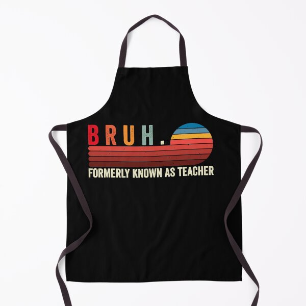 Item preview, Bruh. Formerly Known As Teacher Funny Educator Appreciation Gift designed and sold by SofenArt.