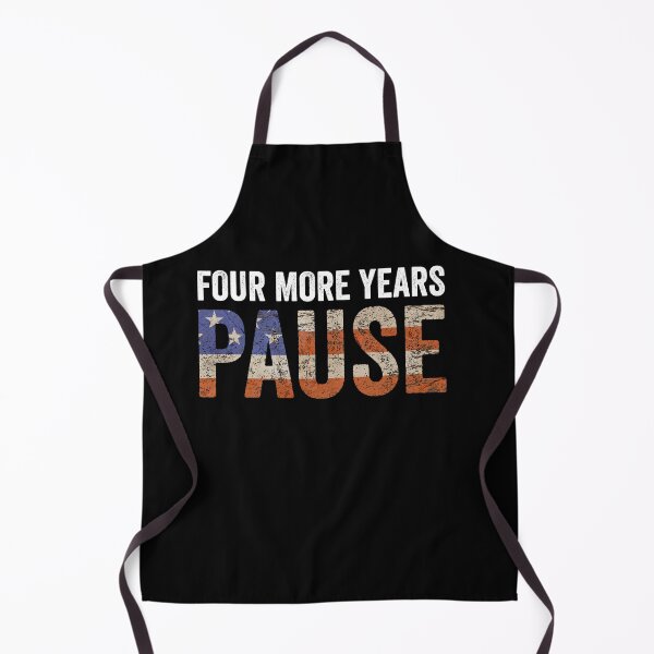 Item preview, Four More Years Pause Political Humor Election Voter designed and sold by SofenArt.