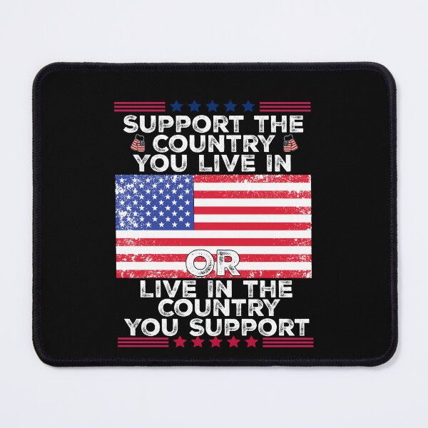 Item preview, Support The Country You Live In Or Live In The Country You Support American Patriotism designed and sold by SofenArt.