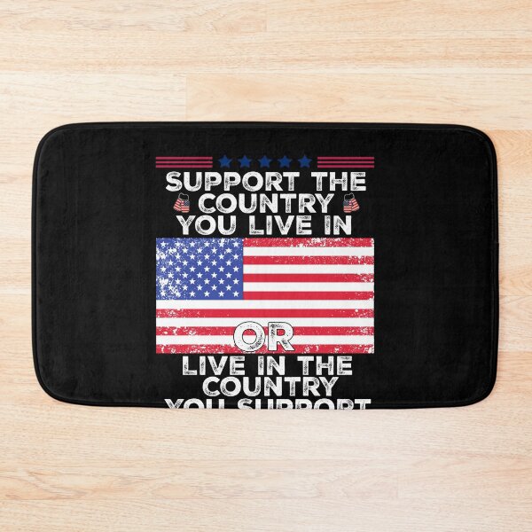 Item preview, Support The Country You Live In Or Live In The Country You Support American Patriotism designed and sold by SofenArt.