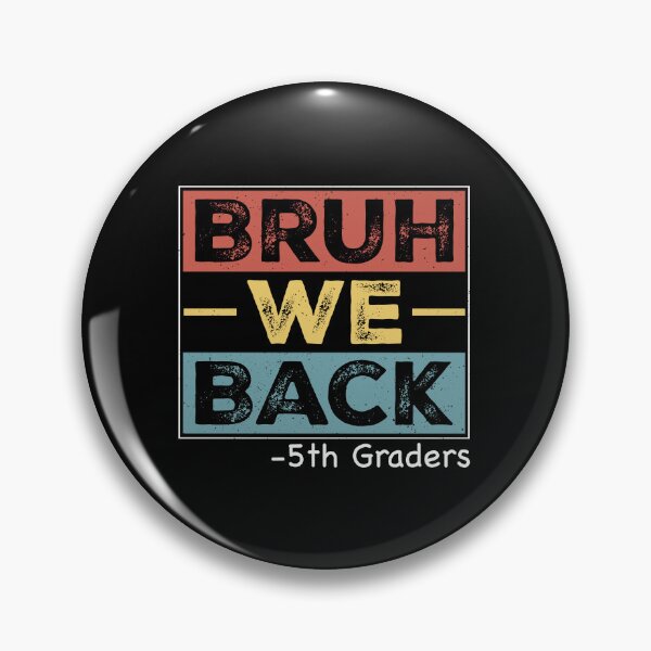Item preview, Bruh We Back -5th Graders Fifth Grade Student Back To School designed and sold by SofenArt.