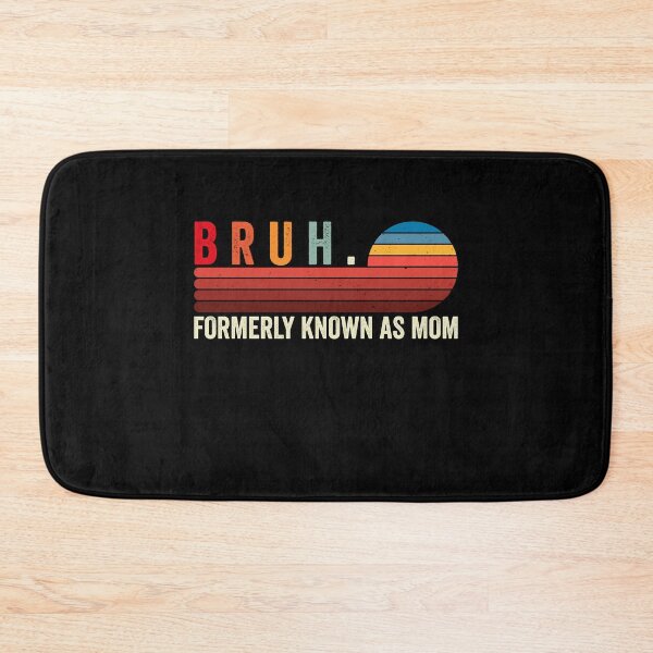 Item preview, Bruh. Formerly Known As Mom Funny Motherhood Parent Gift designed and sold by SofenArt.