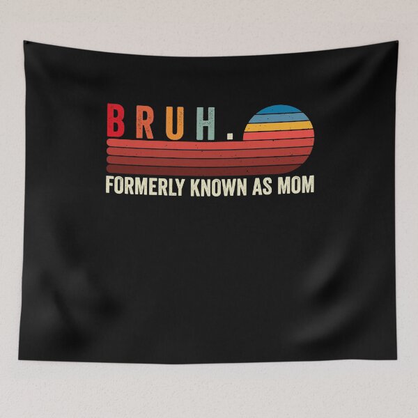 Item preview, Bruh. Formerly Known As Mom Funny Motherhood Parent Gift designed and sold by SofenArt.