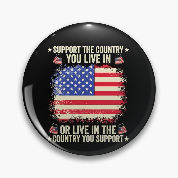 Item preview, Support The Country You Live In Or Live In The Country You Support Patriotic American Pride United States designed and sold by SofenArt.
