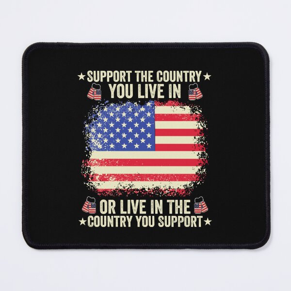 Item preview, Support The Country You Live In Or Live In The Country You Support Patriotic American Pride United States designed and sold by SofenArt.