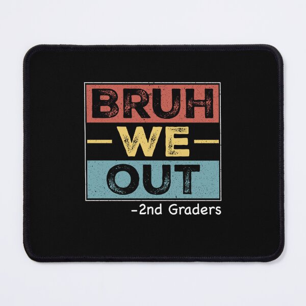 Item preview, Bruh We Out -2nd Graders Last Day Of School Second Grade Student Teacher designed and sold by SofenArt.