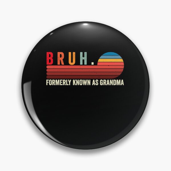 Item preview, Bruh. Formerly Known As Grandma New Grandparent Humor Gift designed and sold by SofenArt.