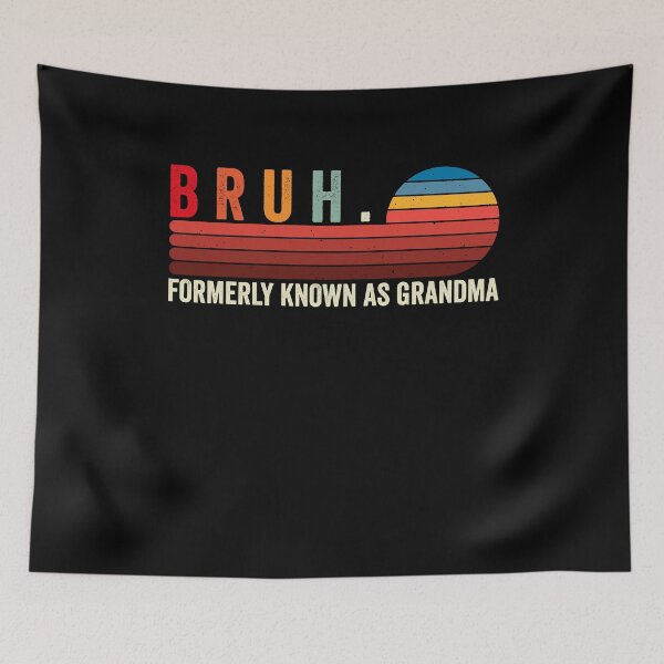Item preview, Bruh. Formerly Known As Grandma New Grandparent Humor Gift designed and sold by SofenArt.