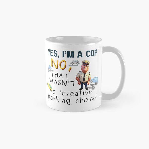 Item preview, That’s Not Parking Creativity – Funny Cop Quote Shirt & Mug designed and sold by BrewtifulMugs.