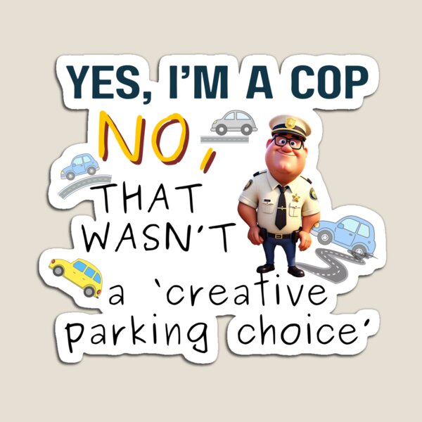 Item preview, That’s Not Parking Creativity – Funny Cop Quote Shirt & Mug designed and sold by BrewtifulMugs.