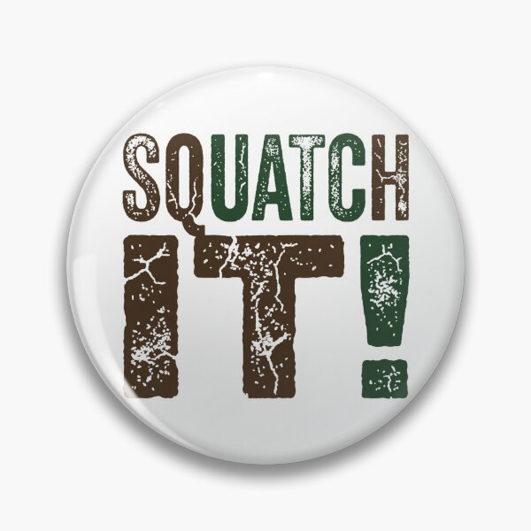 Item preview, SQUATCH IT Rugged Wilderness Distressed Bold Typography designed and sold by DuckOddity.