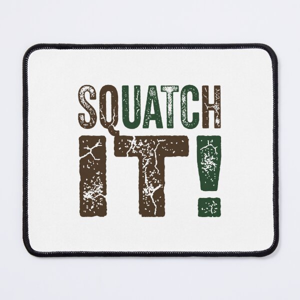 Item preview, SQUATCH IT Rugged Wilderness Distressed Bold Typography designed and sold by DuckOddity.