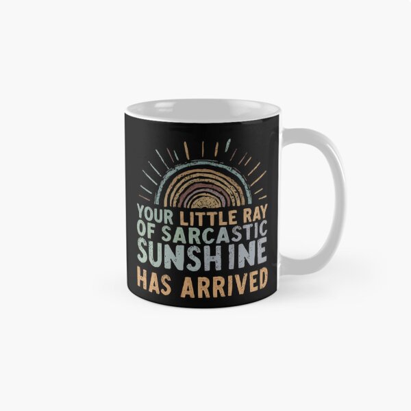Item preview, Your Little Ray Of Sarcastic Sunshine Has Arrived Witty Humor Funny Sarcasm New Arrival designed and sold by HumansStuck12.