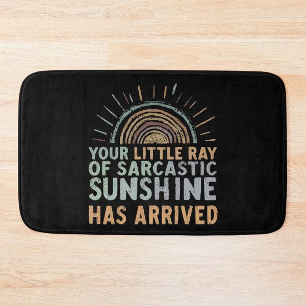 Item preview, Your Little Ray Of Sarcastic Sunshine Has Arrived Witty Humor Funny Sarcasm New Arrival designed and sold by HumansStuck12.