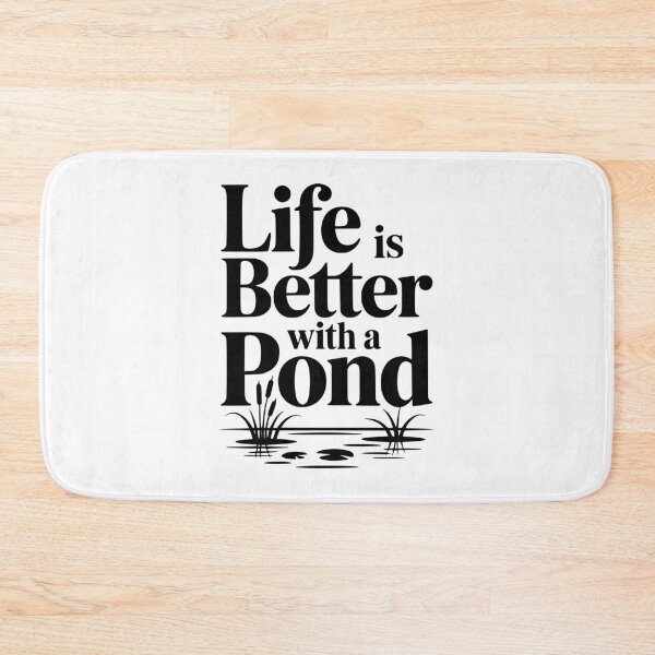 Item preview, Life Is Better With a Pond designed and sold by Frank Ring.