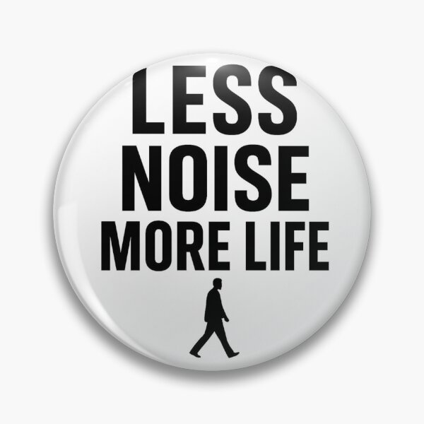 Item preview, Less Noise More Life Statement Design designed and sold by Blushinkstudios.