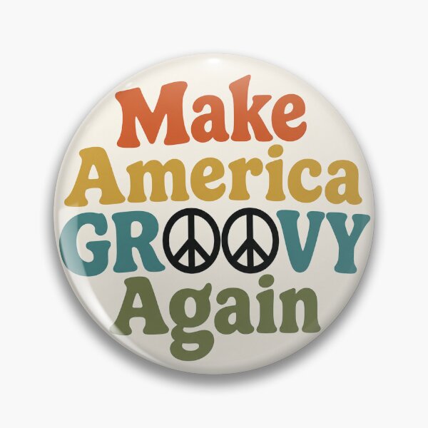 Item preview, Make America Groovy Again...can you dig it? designed and sold by Psychedelic Shack.
