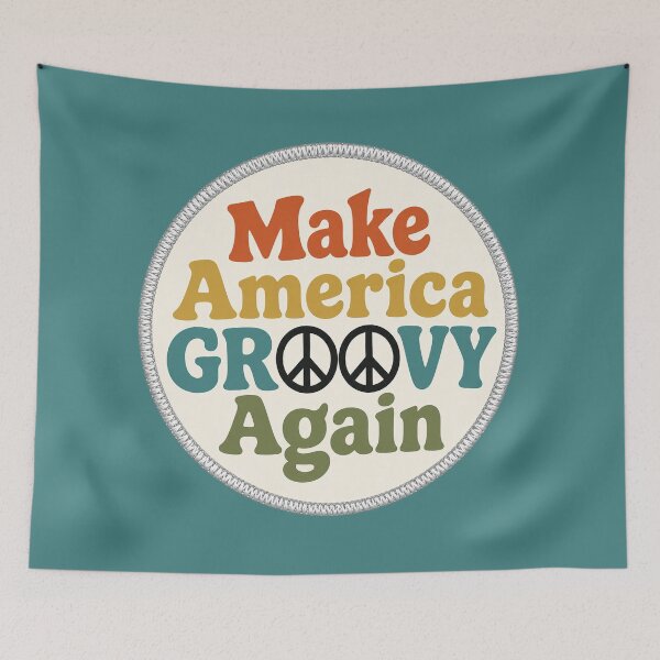 Item preview, Make America Groovy Again...can you dig it? designed and sold by Psychedelic Shack.