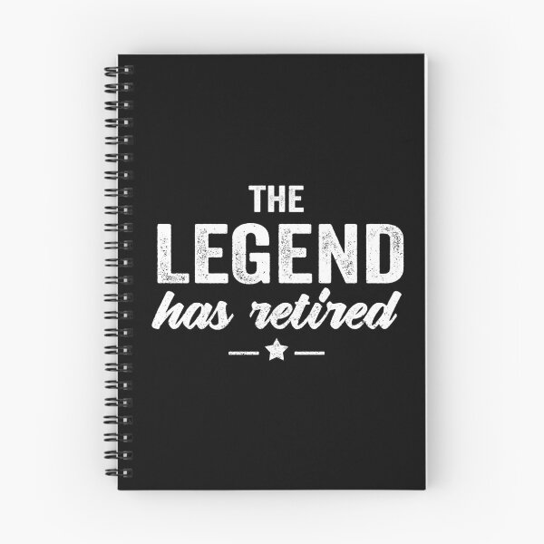 Item preview, The Legend Has Retired Quote designed and sold by teeperfect.