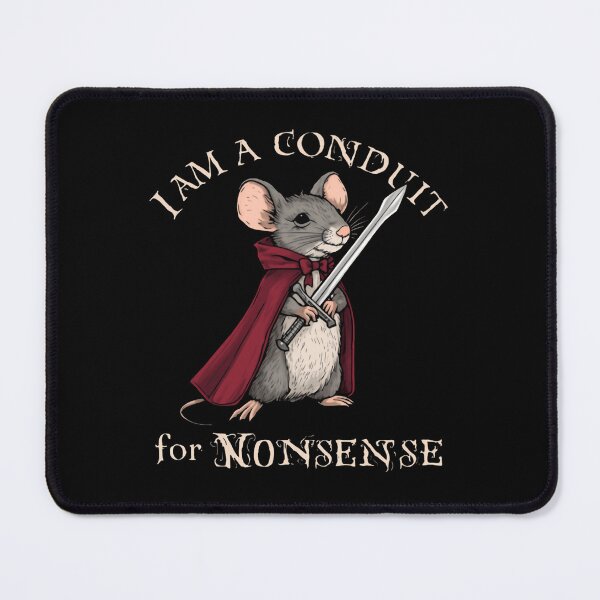 Item preview, I Am A Conduit For Nonsense Fantasy RPG Gamer Mouse designed and sold by HumansStuck12.