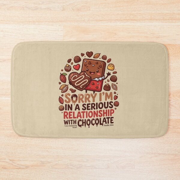Item preview, Funny World Chocolate Day Gift For Chocolate Addicts – Sorry I'm In A Serious Relationship With Chocolate designed and sold by Im-Ara.