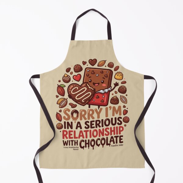 Item preview, Funny World Chocolate Day Gift For Chocolate Addicts – Sorry I'm In A Serious Relationship With Chocolate designed and sold by Im-Ara.