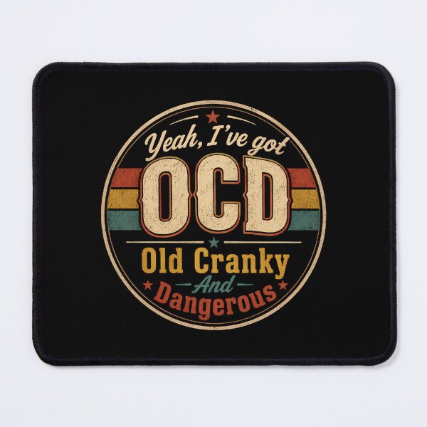 Item preview, Yeah, I've got OCD Old Cranky And Dangerous designed and sold by DemureArtsy.
