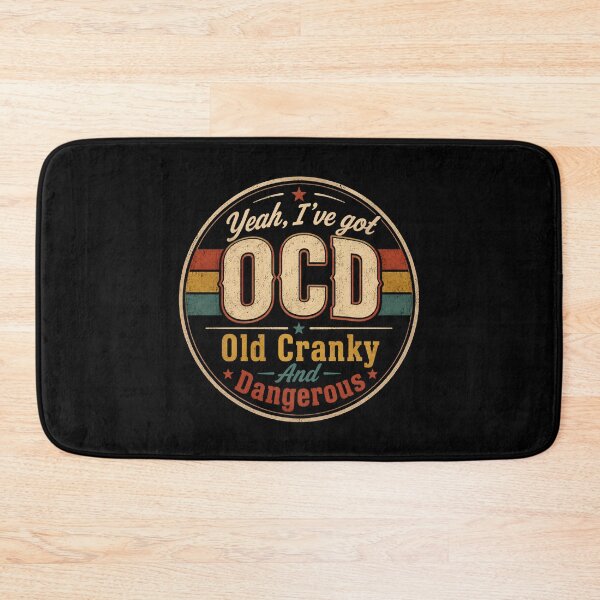 Item preview, Yeah, I've got OCD Old Cranky And Dangerous designed and sold by DemureArtsy.