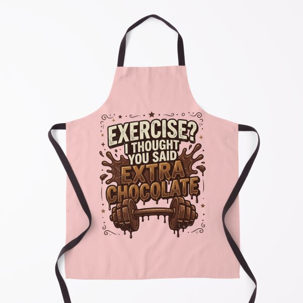 Item preview, Funny World Chocolate Day Quote For Dessert Lovers – Exercise? I Thought You Said Extra Chocolate designed and sold by Im-Ara.