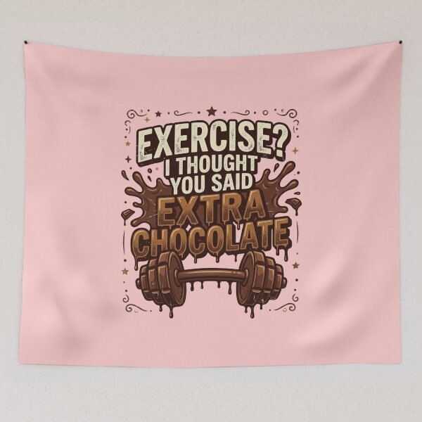 Item preview, Funny World Chocolate Day Quote For Dessert Lovers – Exercise? I Thought You Said Extra Chocolate designed and sold by Im-Ara.