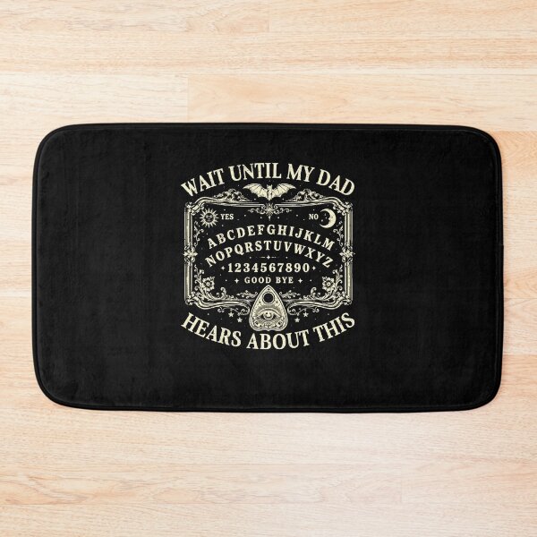 Item preview, Wait Until My Dad Hears About This Funny Ouija Board Gothic Halloween designed and sold by thefirstbroo.