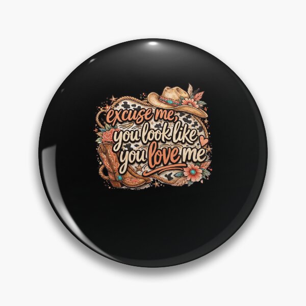 Item preview, Excuse Me You Look Like You Love Me Funny Western Cowboy designed and sold by thefirstbroo.