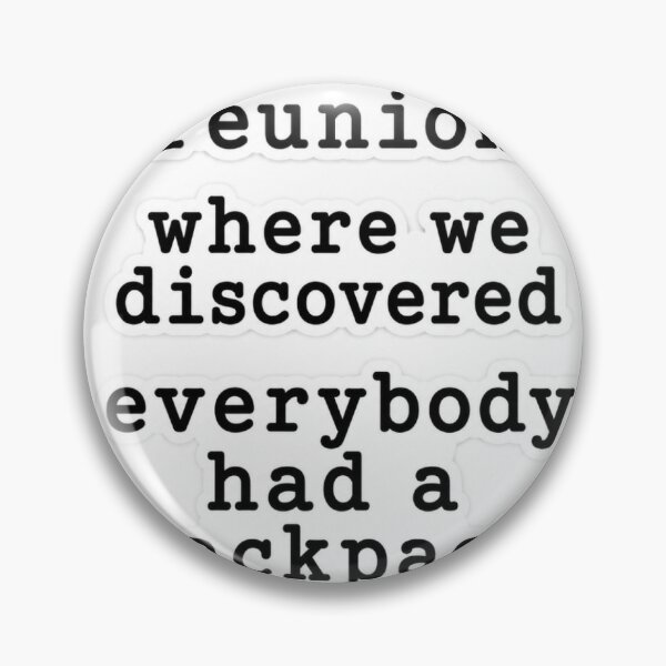 Item preview, At the Family Reunion, we found out, we all went thru it! designed and sold by Mertonopolis.